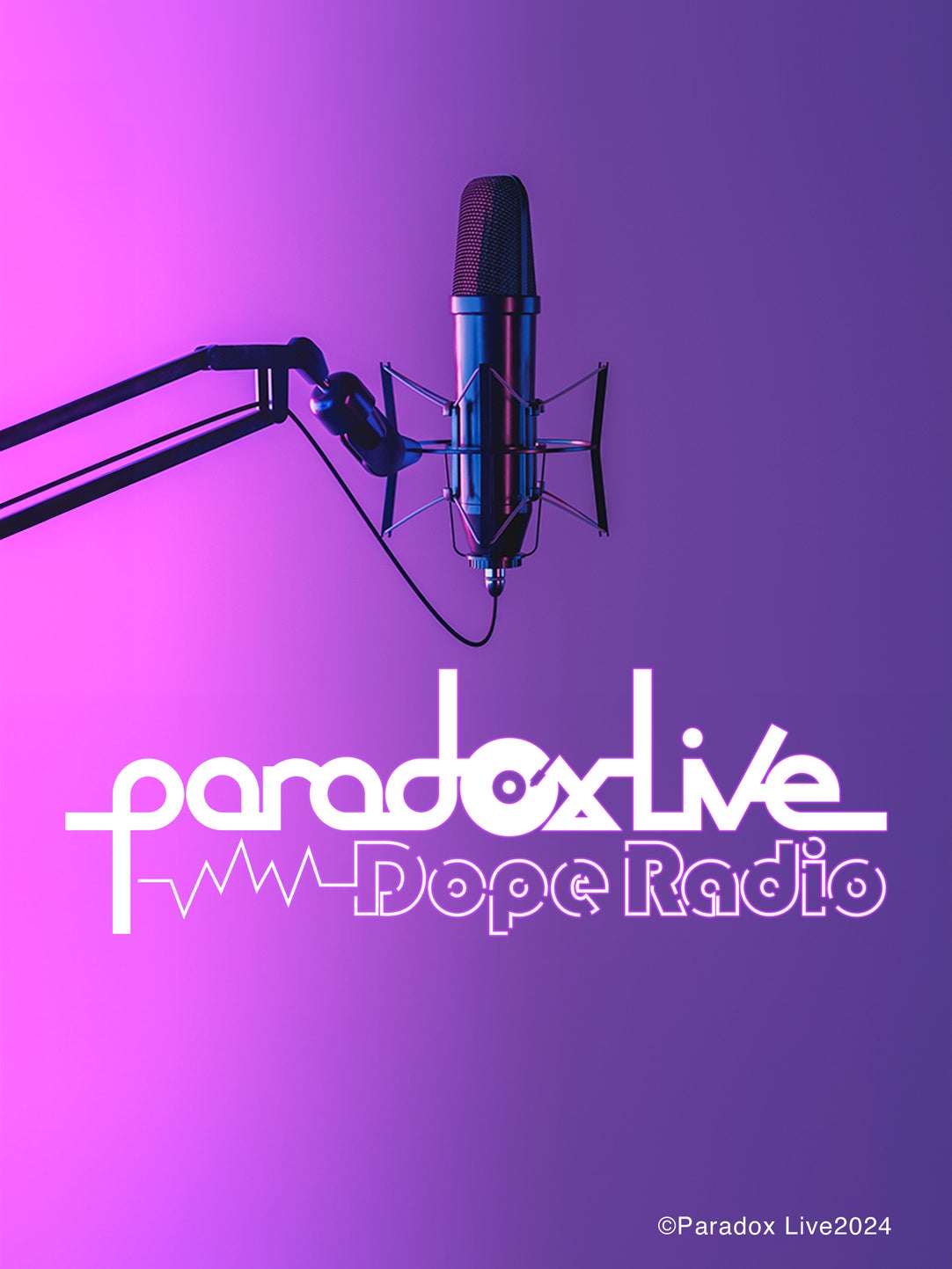 Paradox Live Dope Radio | QloveR（クローバー）